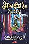 Starfell. Dalia Musgo y el día perdido by Dominique Valente