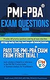 PMI-PBA® Exam Questions Bank: Provides 400 practice questions covering all exam objectives PMI-PBA® Exam Questions Bank: Provides 400 practice questions covering all exam objectives