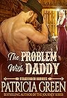 The Problem with Daddy by Patricia  Green