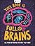 This Book is Full of Brains: All Kinds of Brains and How They Work (Little House of Science.Com)