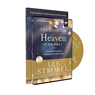 The Case for Heaven (and Hell) Study Guide with DVD: A Journalist Investigates Evidence for Life After Death