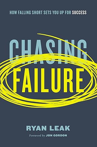 Chasing Failure: How Falling Short Sets You Up for Success