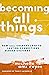 Becoming All Things by Michelle  Reyes