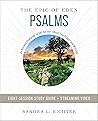 Psalms Bible Study Guide plus Streaming Video: An Ancient Challenge to Get Serious About Your Prayer and Worship (Epic of Eden) Psalms Bible Study Guide plus Streaming Video: An Ancient Challenge to Get Serious About Your Prayer and Worship (Epic of Eden)