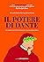 Il potere di Dante: Un cammino di illuminazione per una vita piena e felice (Italian Edition)