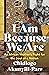 I Am Because We Are: An African Mother’s Fight for the Soul of a Nation