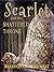 Scarlet and the Shattered T...