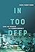 In Too Deep: Class and Mothering in a Flooded Community
