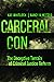 Carceral Con: The Deceptive...