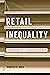 Retail Inequality: Reframin...