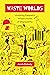 Waste Worlds: Inhabiting Ka...