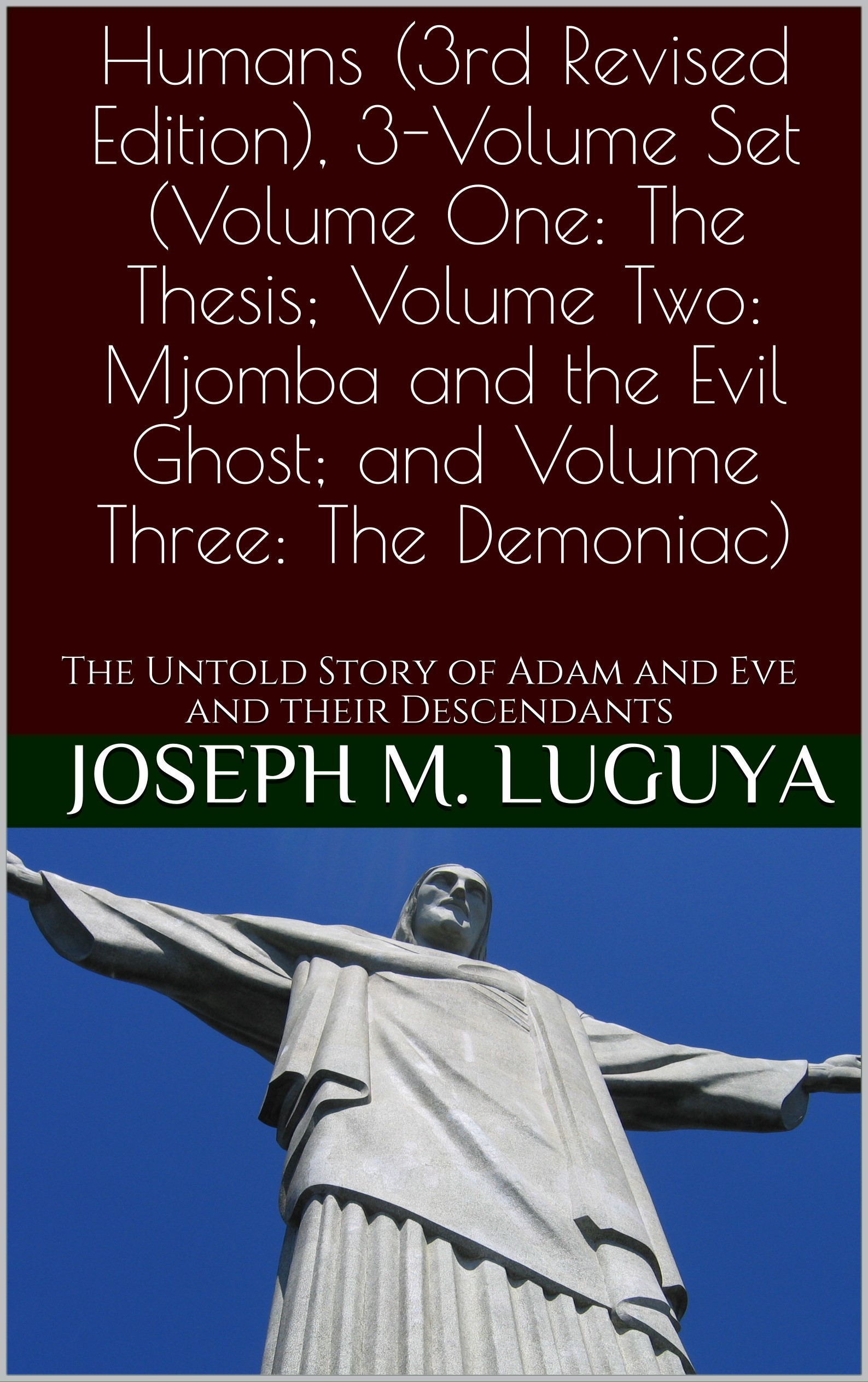 Humans, 3-Volume Set: The Thesis / Mjomba and the Evil Ghost / The Demoniac