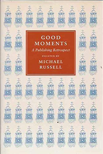 Good Moments: a Publishing Retrospect (Hardcover)