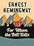 For Whom the Bell Tolls by Ernest Hemingway