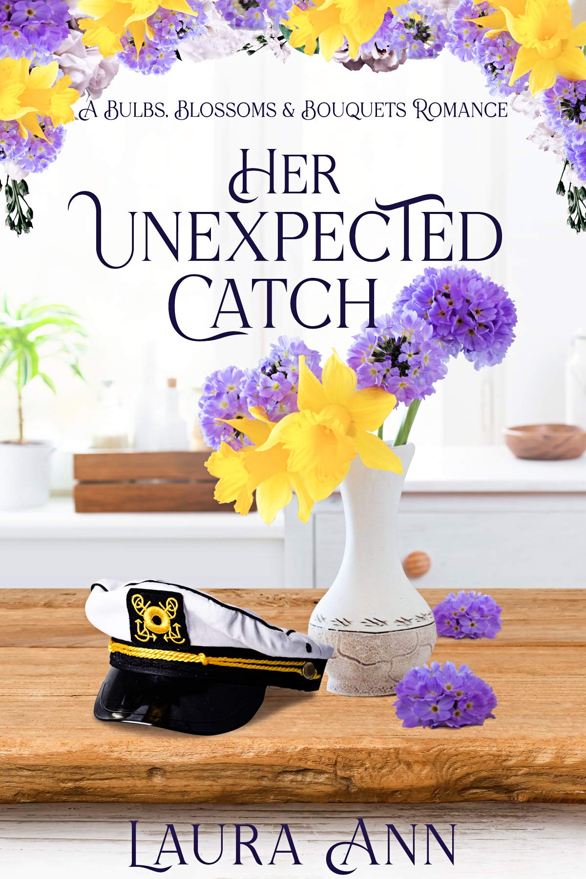 Her Unexpected Catch (Bulbs, Blossoms and Bouquets, #5)