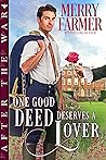 One Good Deed Deserves a Lover by Merry Farmer