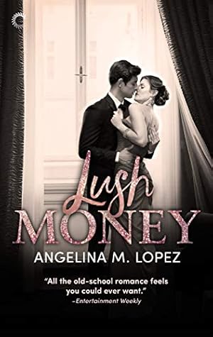 Lush Money (Filthy Rich #1)