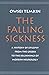 The Falling Sickness: A History of Epilepsy from the Greeks to the Beginnings of Modern Neurology