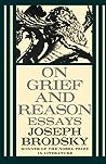 On Grief and Reason by Joseph Brodsky