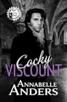 Cocky Viscount (Regency Cocky Gents, #4)