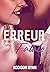 Erreur Fatale: Tome 1
