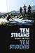Ten Streams Ten Students