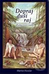 Dopraj duši raj: ...