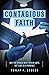 Contagious Faith: Why the C...