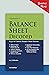 Taxmann's Balance Sheet Decoded - How to Read, Understand & Analyse the Financial Statements, in a Stepwise Manner, with the help of 65+ Case Analysis, ... Diagrams, etc. | 3rd Edition - Sample Read