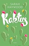 Kaktus by Sarah  Haywood