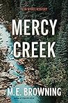 Mercy Creek by M.E. Browning