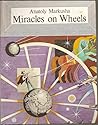 Miracles on wheels: A book for inquiring minds