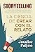 Storytelling: La ciencia de...