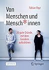 Von Menschen und ...