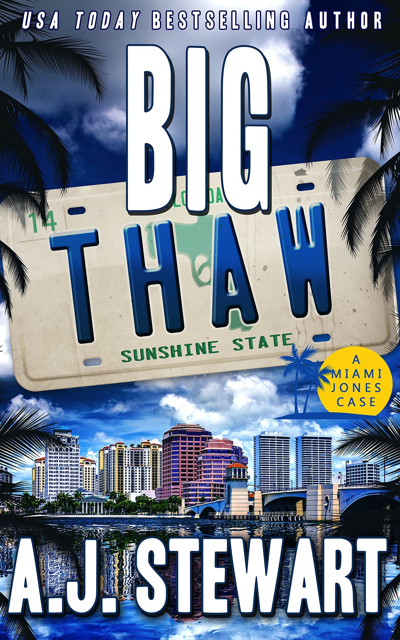 Big Thaw (Miami Jones Private Investigator Mystery Book 14)