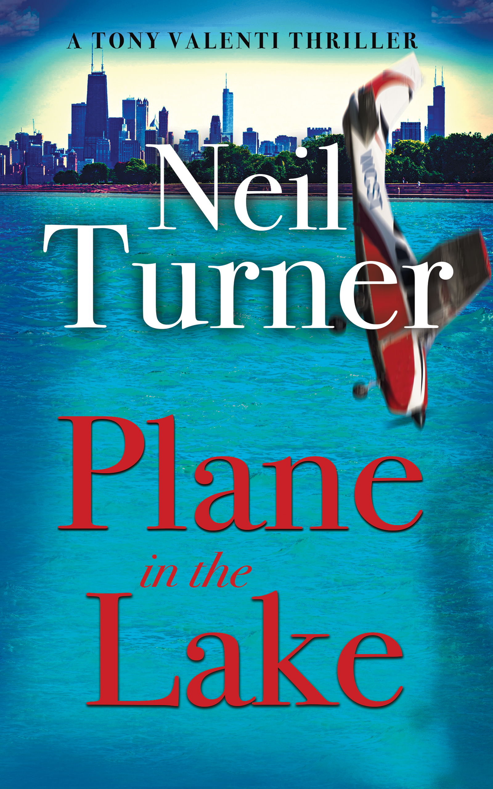 Plane in the Lake (The Tony Valenti Thrillers Book 2)