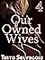 Our Owned Wives 4: The Hotw...