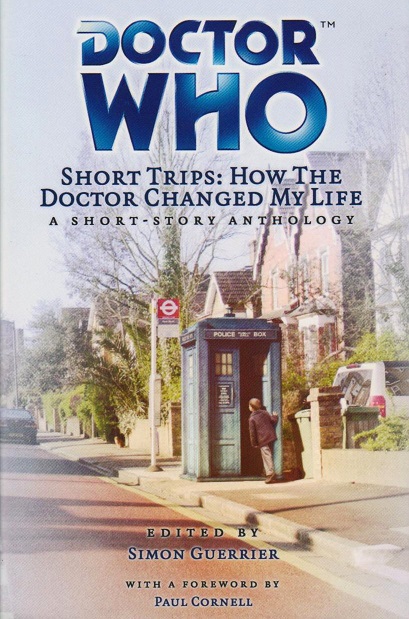 Doctor Who Short Trips: How the Doctor Changed My Life (Hardcover)