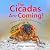 The Cicadas Are Coming!: In...