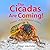 The Cicadas Are Coming!: Invasion of the Periodical Cicadas