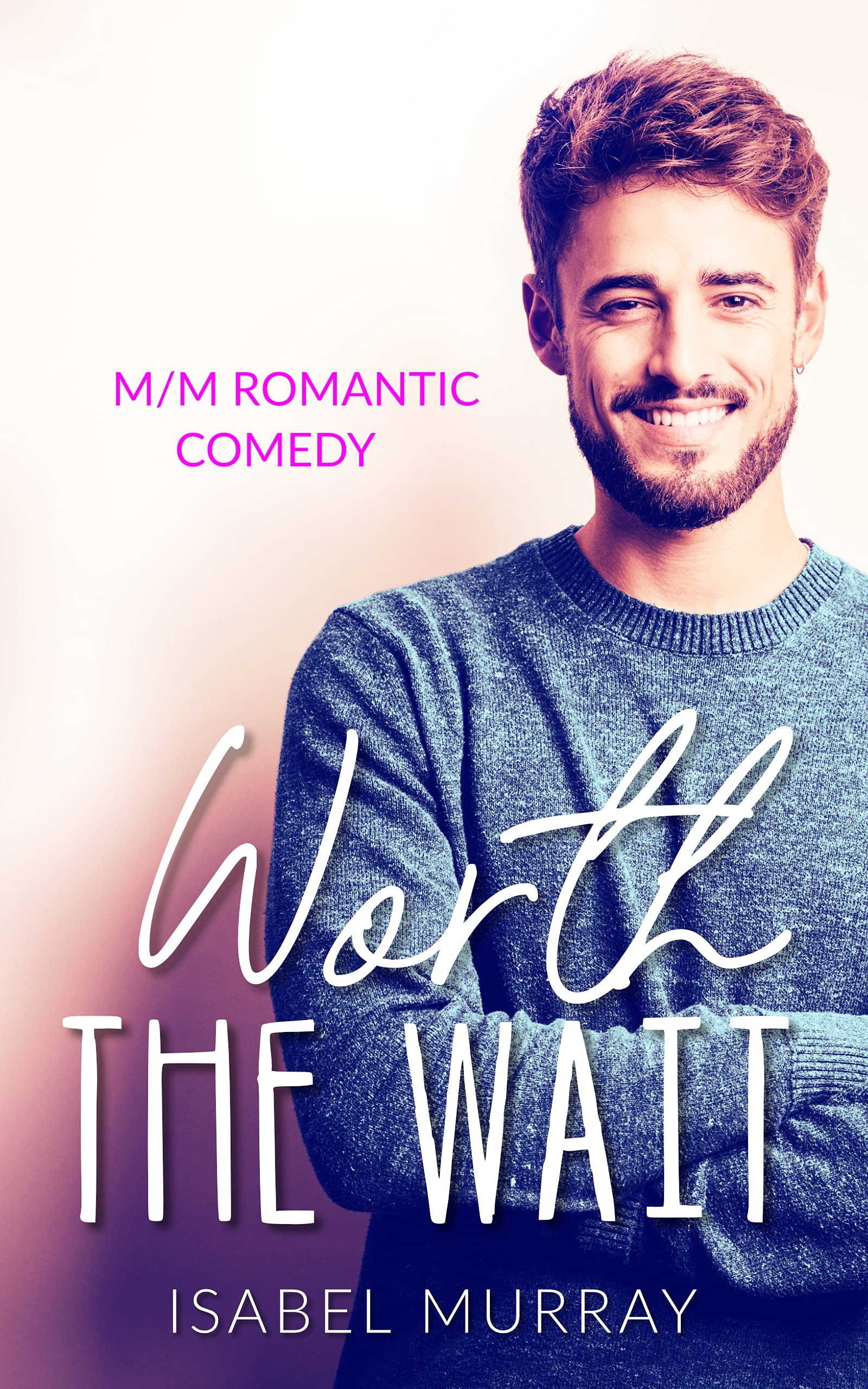 Worth the Wait (Kindle Edition)