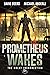 Prometheus Wakes (The Great...