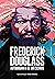 Frederick Douglass: Autobiografia de um escravo (Portuguese Edition)