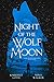 Night of the Wolf Moon (New World Shifters Book 1) by Kimberly Loth
