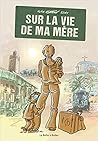 Sur la vie de ma mère by alain gaston rémy