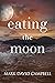 Eating the Moon