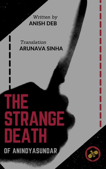 The Strange Death of Anindyasundar (Kindle Edition)