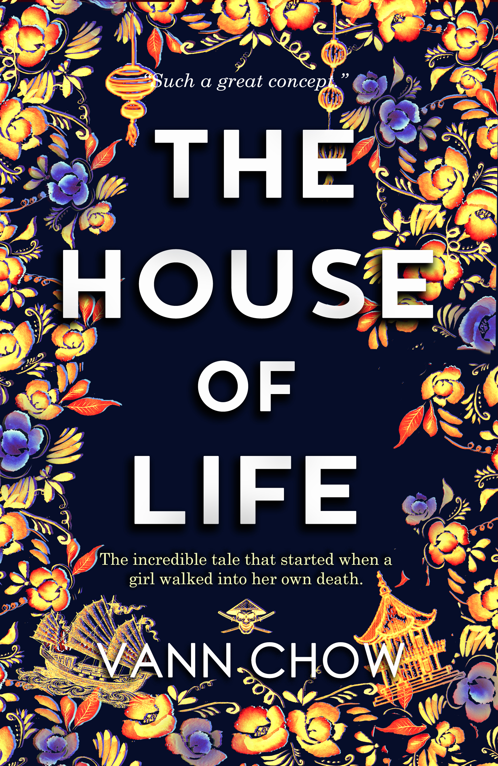The House of Life: A Magical Adventure That Started With A Girl Who Walked Into Her Death...