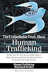 The Unspeakable Truth About Human Trafficking: What You're Not Being Told About Predators, Panderers, Prostitutes & Apartheid Sentencing