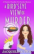 A Bird's Eye View of Murder